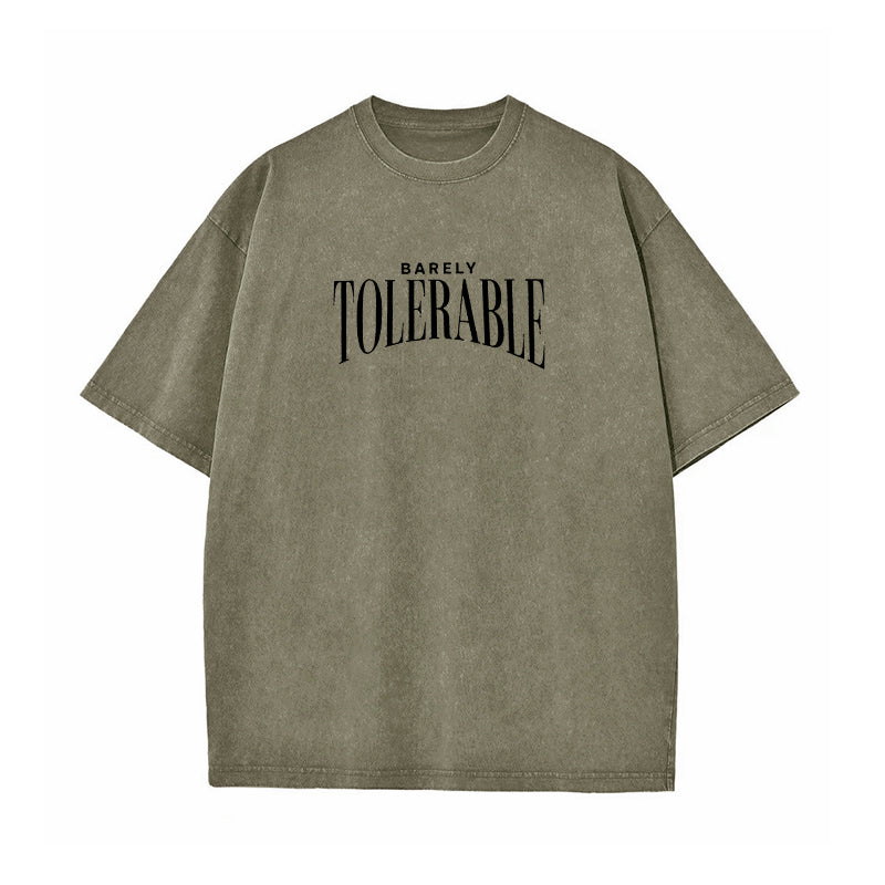 Barely Tolerable Washed T-Shirt