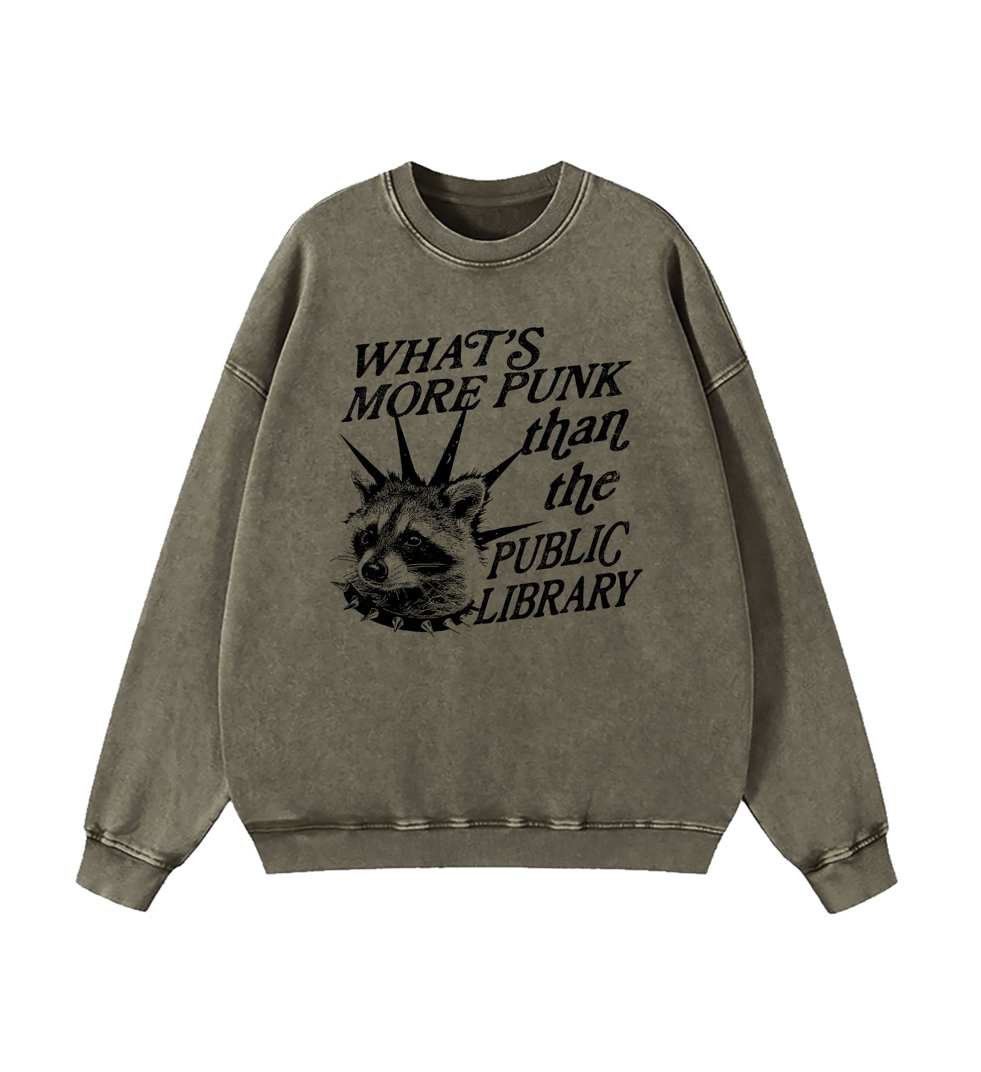 What's More Punk Than The Public Library Washed Sweatshirt