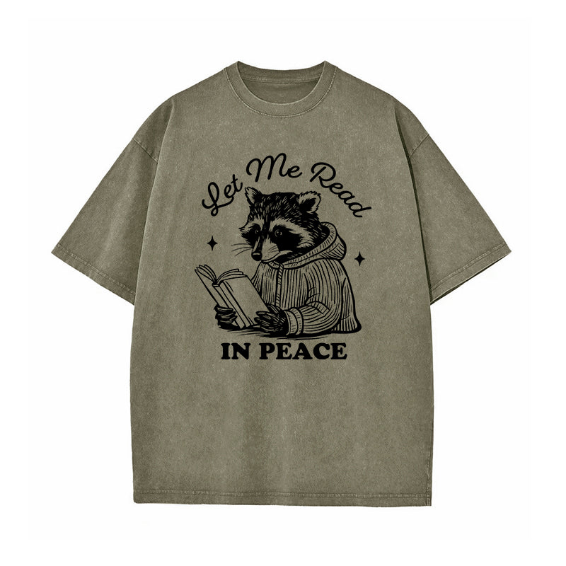 Let Me Read In Peace Washed T-Shirt