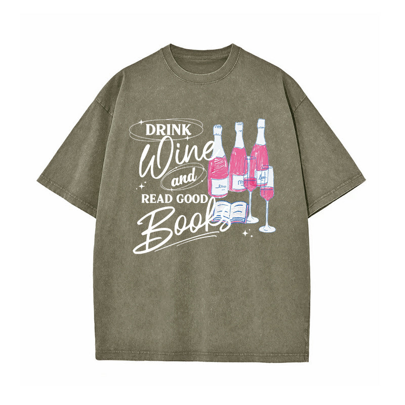 Drink Wine and Read Good Books Washed T-Shirt