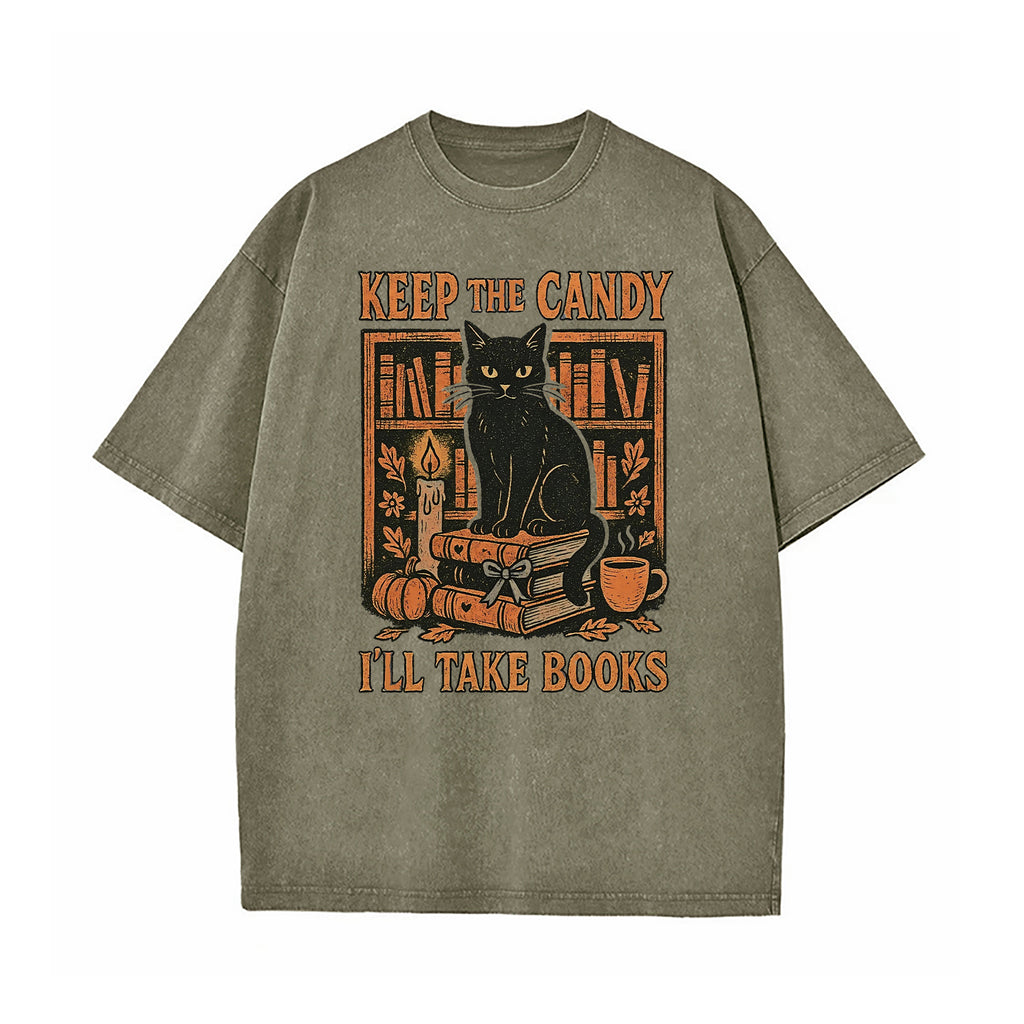 Keep The Candy I'll Take Books Washed T-Shirt
