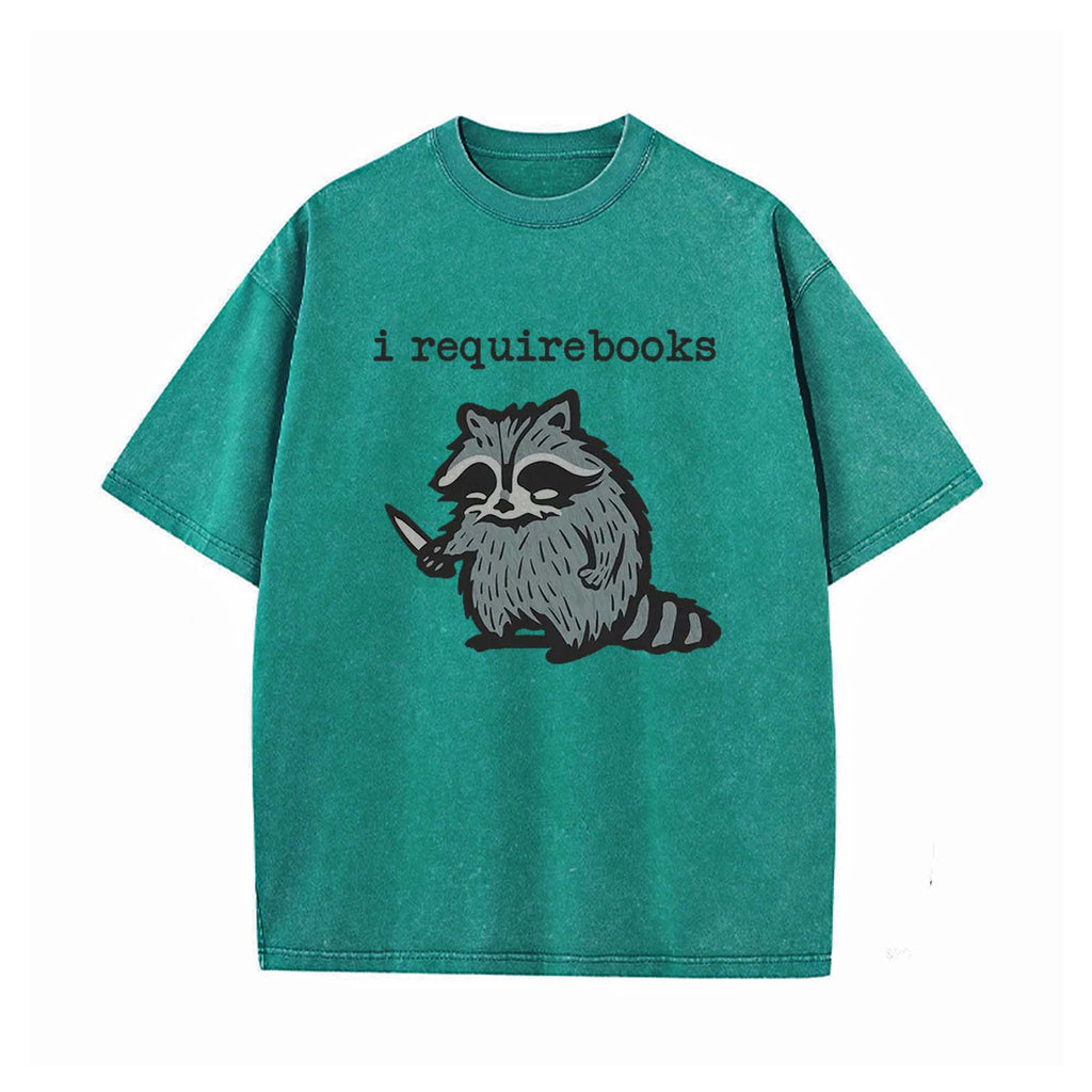 I Require Books T-shirt