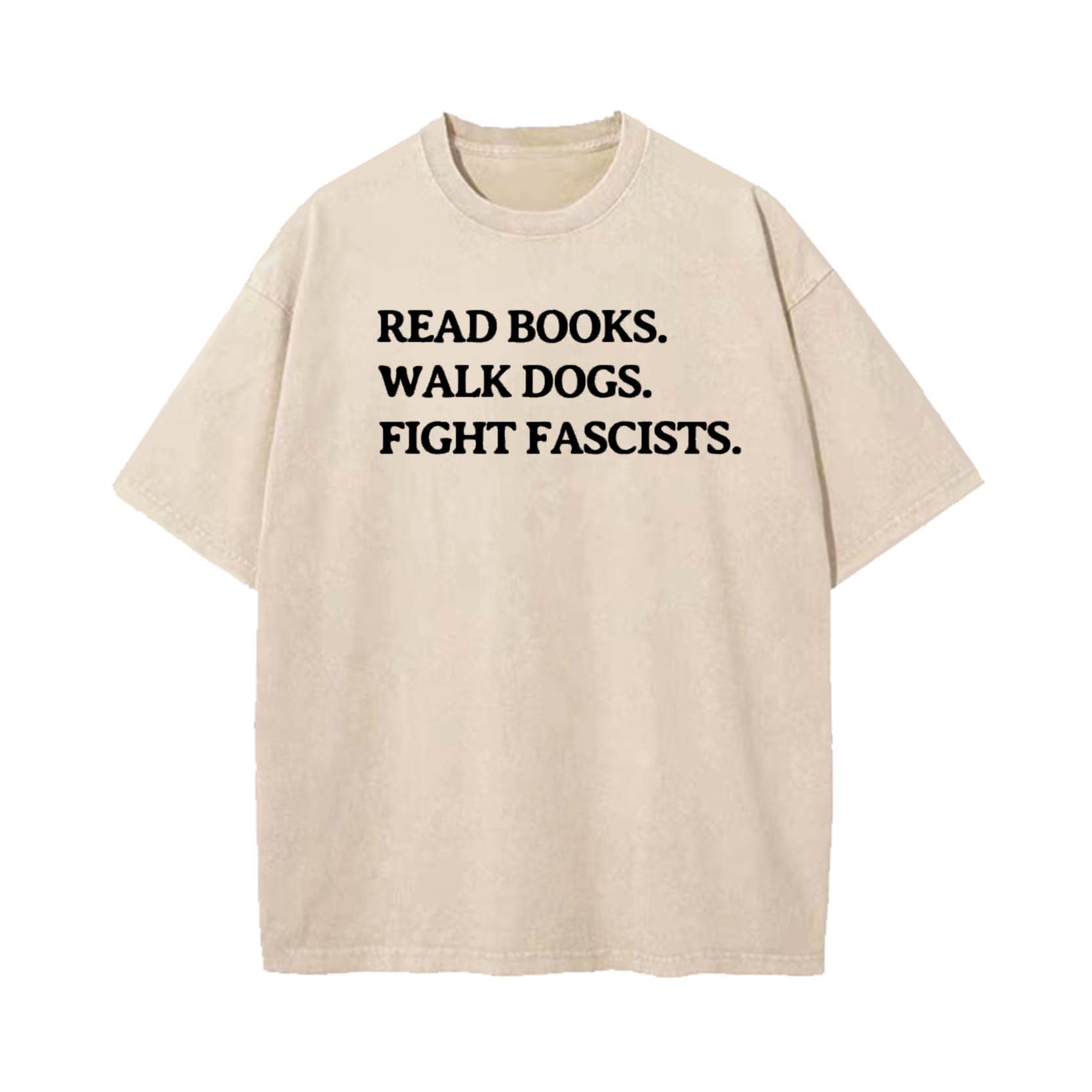 Read Books Walk Dogs And Fight T-shirt