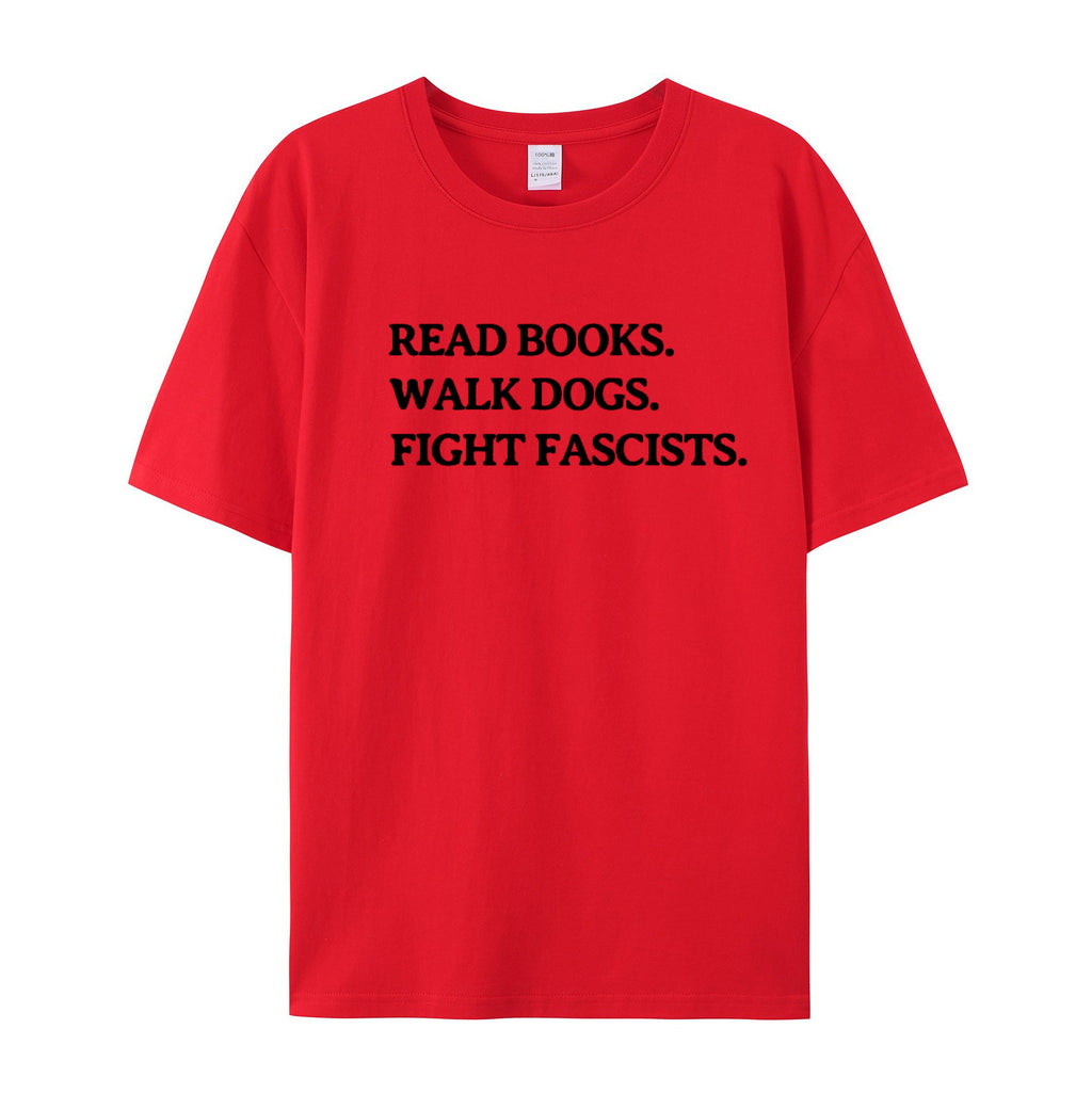 Read Books Walk Dogs And Fight cotton T-shirt