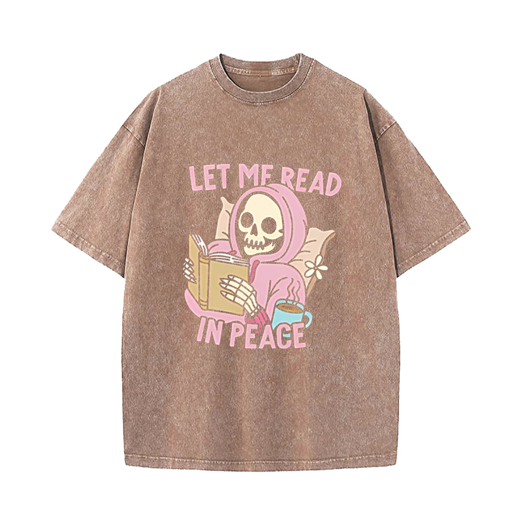 Let Me Read In Peace | Slouchy T-Shirt