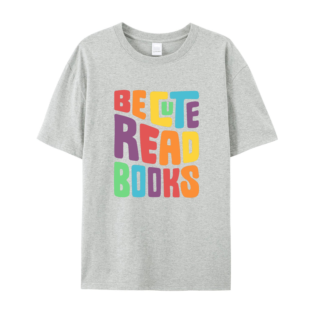 Be cute read books cotton T-shirt