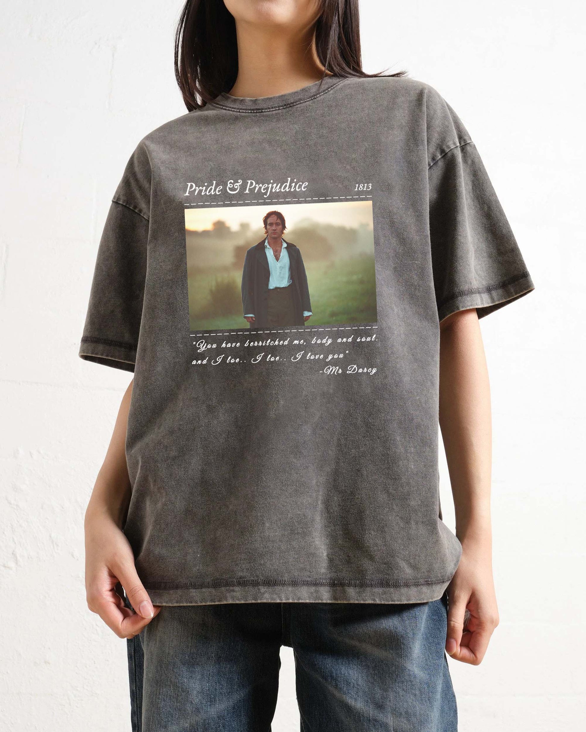 PRIDE & PREJUDICE YOU HAVE BEWITCHED ME TEE T-SHIRT