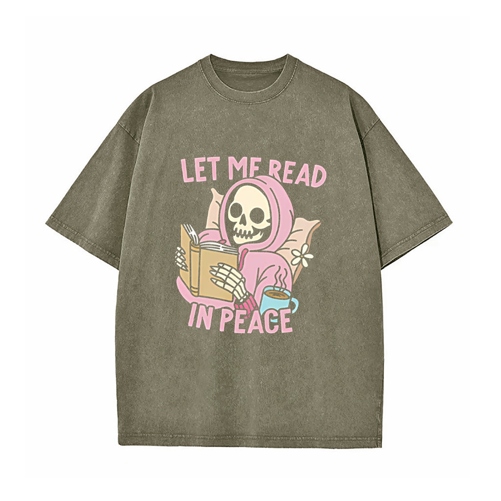 Let Me Read In Peace | Slouchy T-Shirt