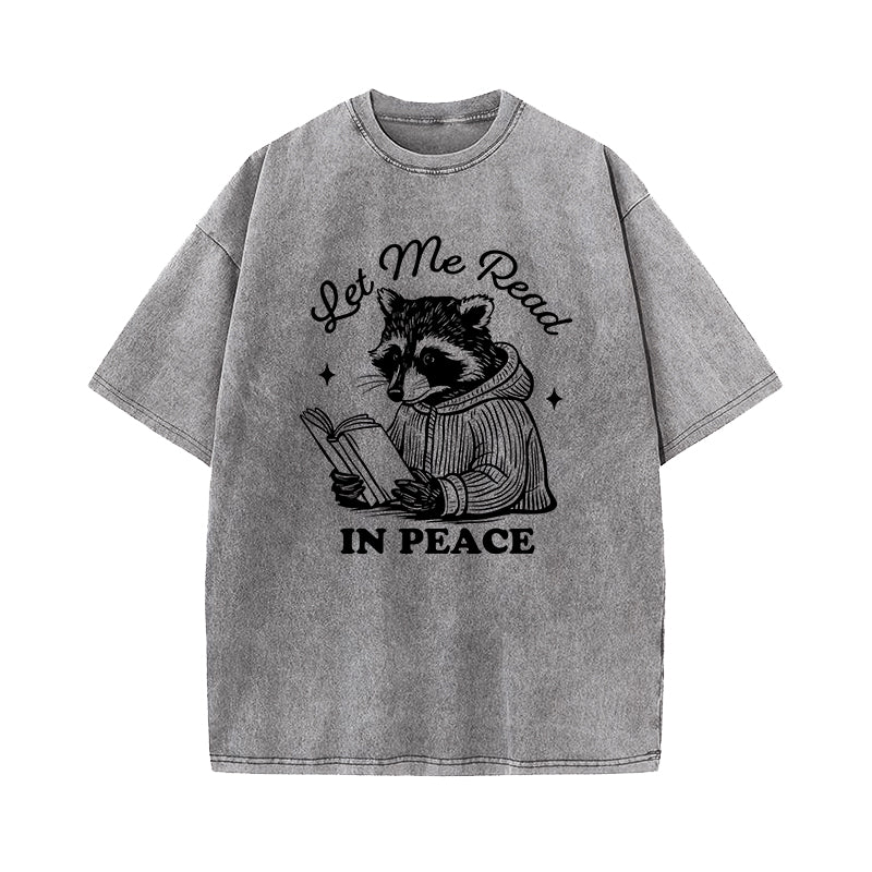 Let Me Read In Peace Washed T-Shirt