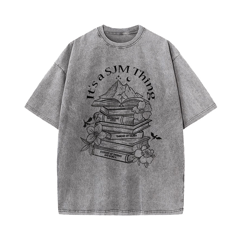 It's A SJM Thing Sarah J. Maas Fan Washed T-Shirt