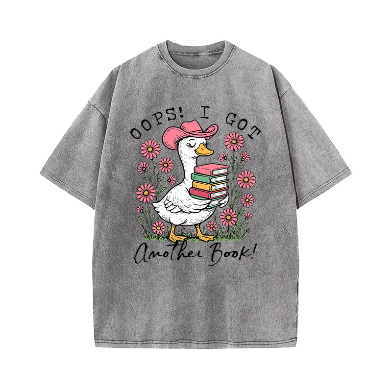 Oops I Got Another Book Goose Washed T-Shirt