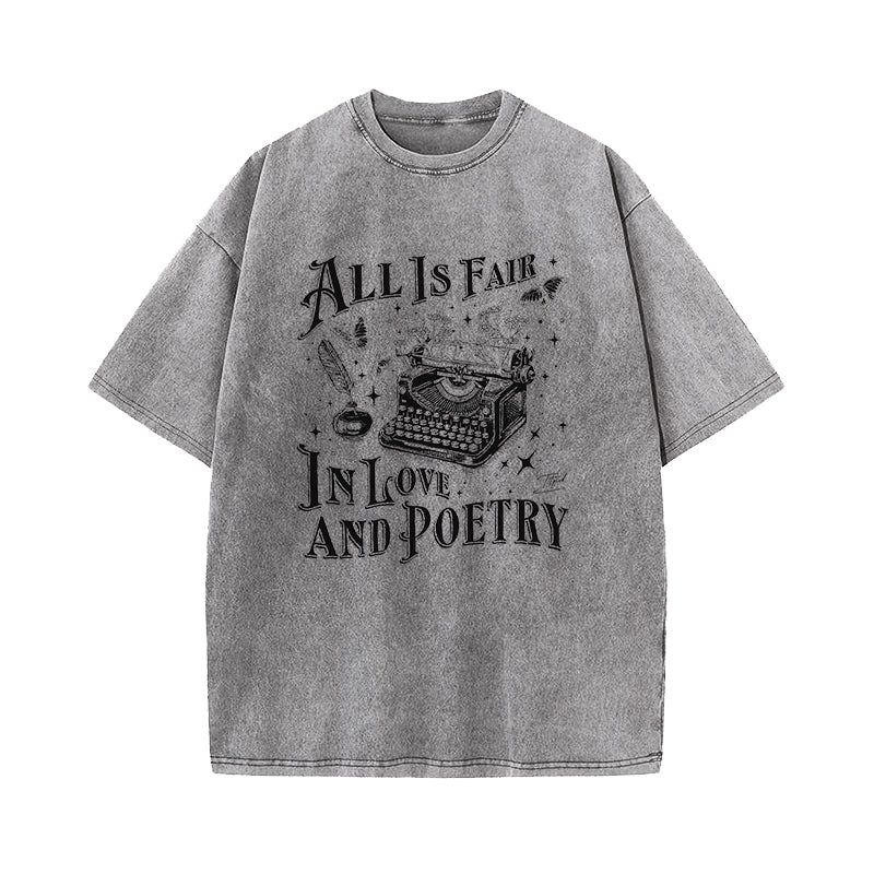 All Is Fair In Love And Poetry Washed T-Shirt