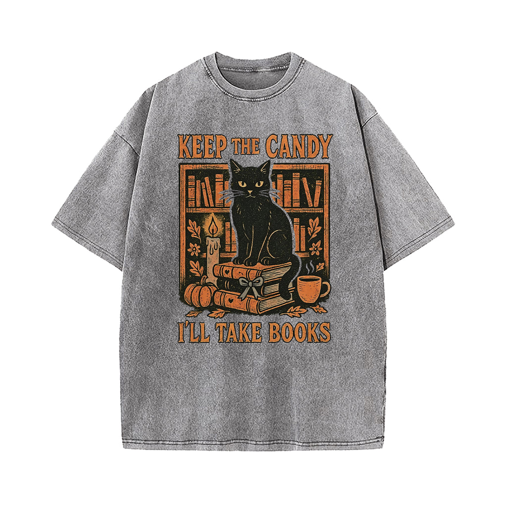 Keep The Candy I'll Take Books Washed T-Shirt