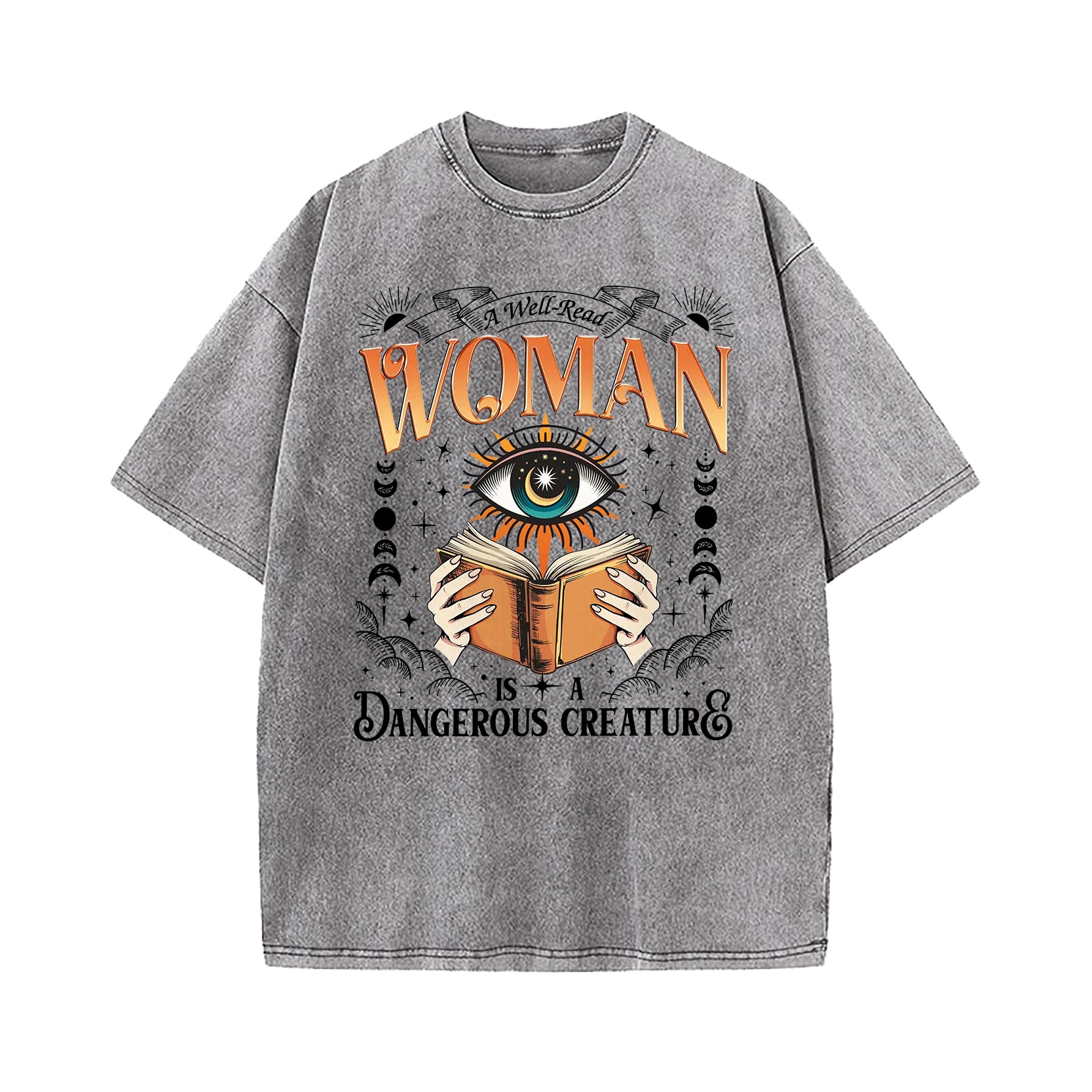A Well Read Woman Is A Dangerous Creature Washed T-Shirt