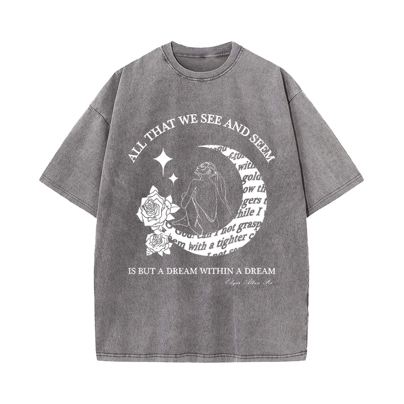 A Dream Within A Dream Edgar Allan Poe Washed T-Shirt