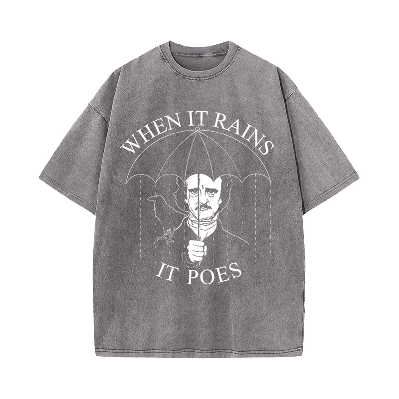 When It Rains It Poes Edgar Allan Washed T-Shirt