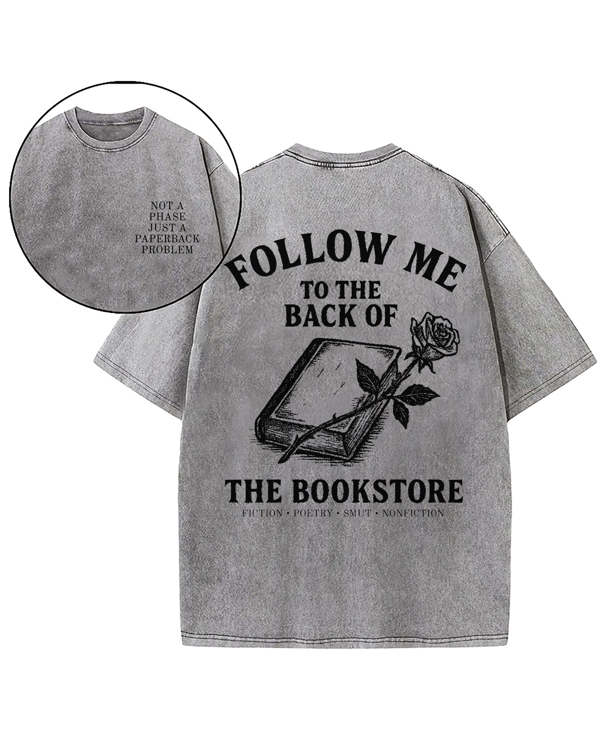 Follow Me To The Back Of The Book Store Washed T-Shirt