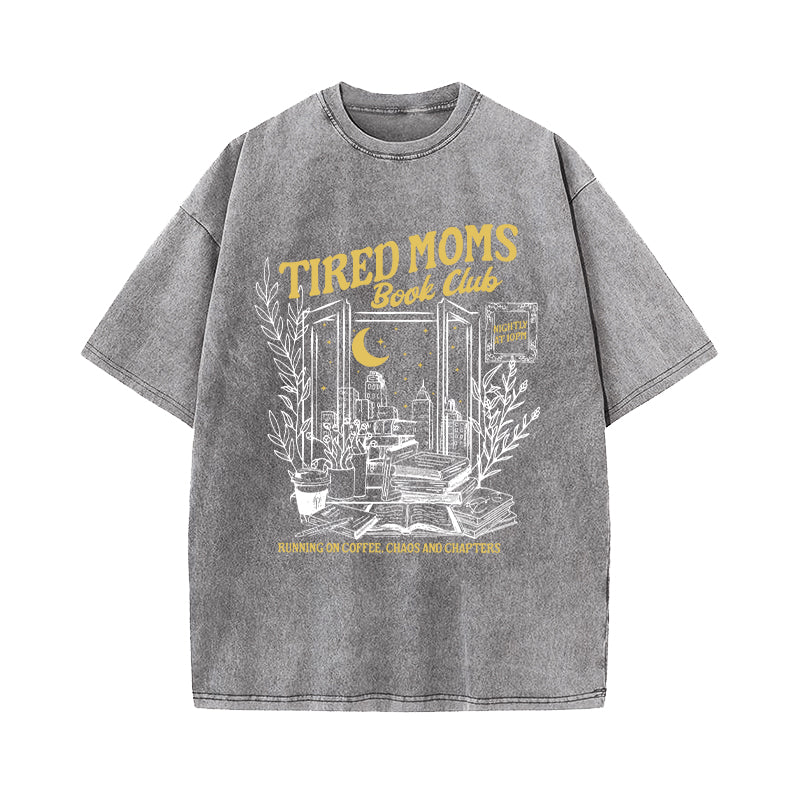 Tired Moms Book Club Washed T-Shirt