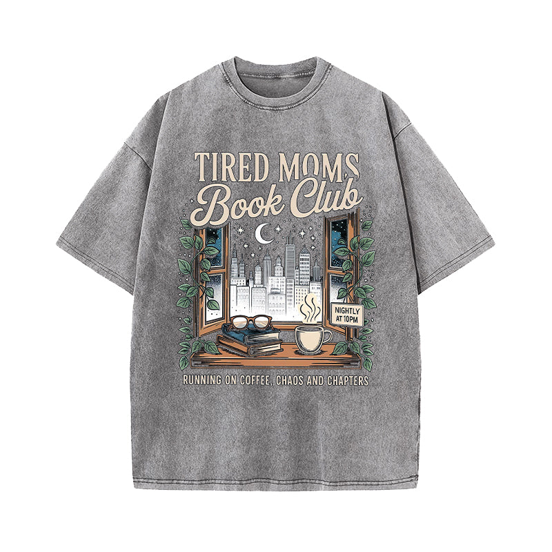 Tired Moms Book Club Washed T-Shirt