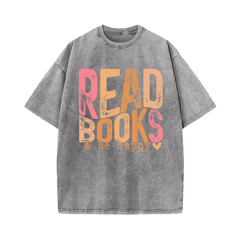 Read Books And Be Happy Washed T-Shirt
