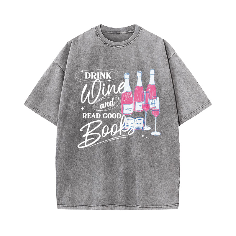 Drink Wine and Read Good Books Washed T-Shirt