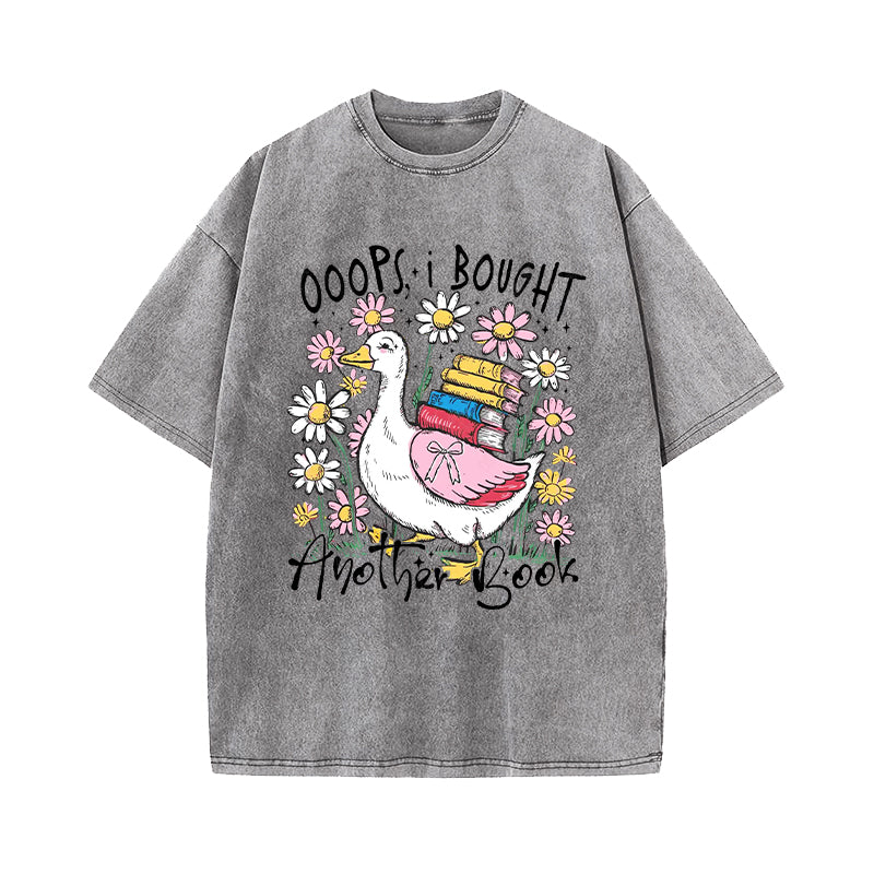 Oops I Bought Another Book Funny Goose Washed T-Shirt