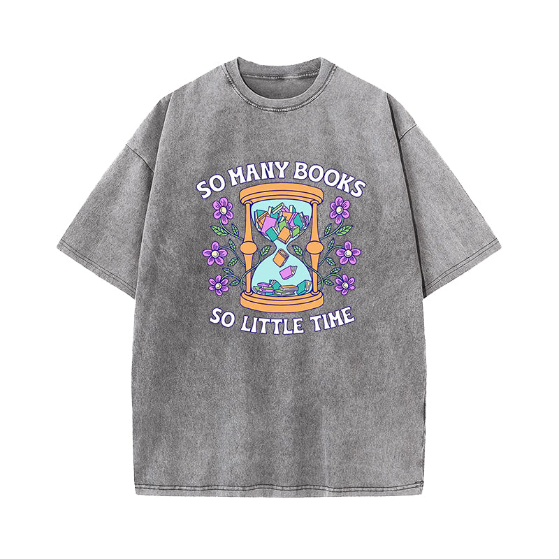 So Many Books So Little Time Washed T-Shirt