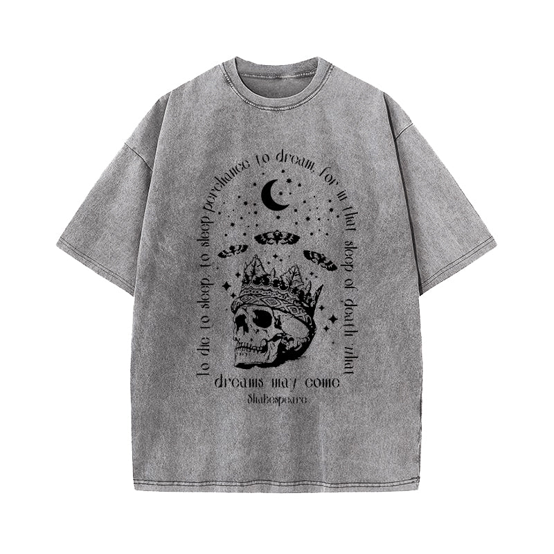 To Die To Sleep Shakespeare Washed T-Shirt