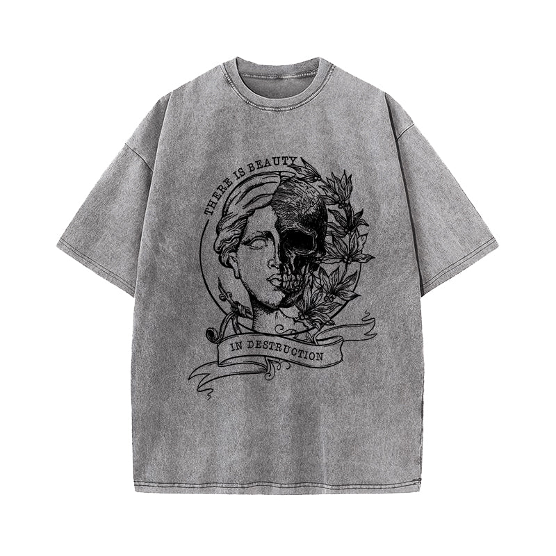 There Is Beauty In Destruction Washed T-Shirt