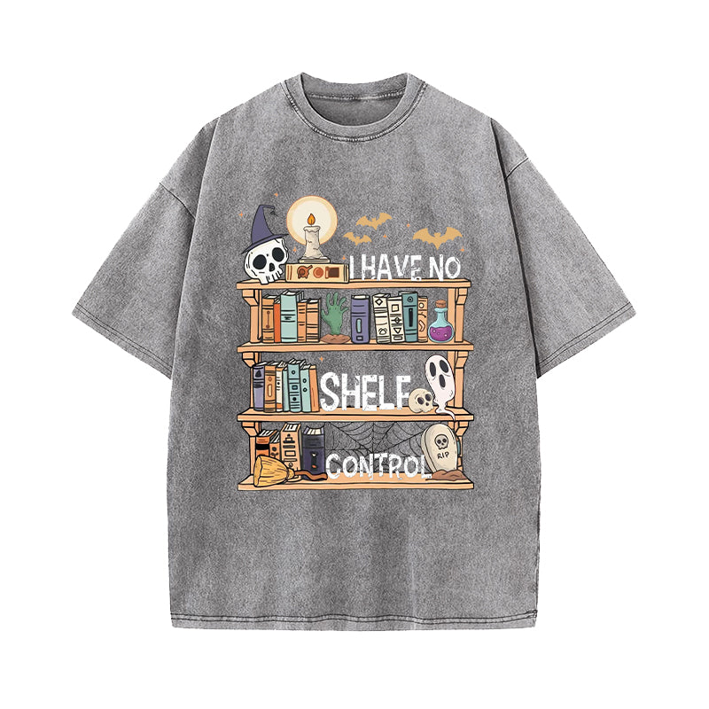 I Have No Shelf Control Book Lover Halloween Edition Washed T-Shirt