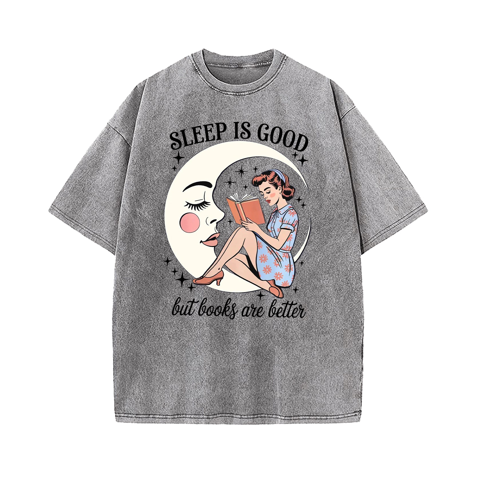 Sleep Is Good But Books Are Better Washed T-Shirt