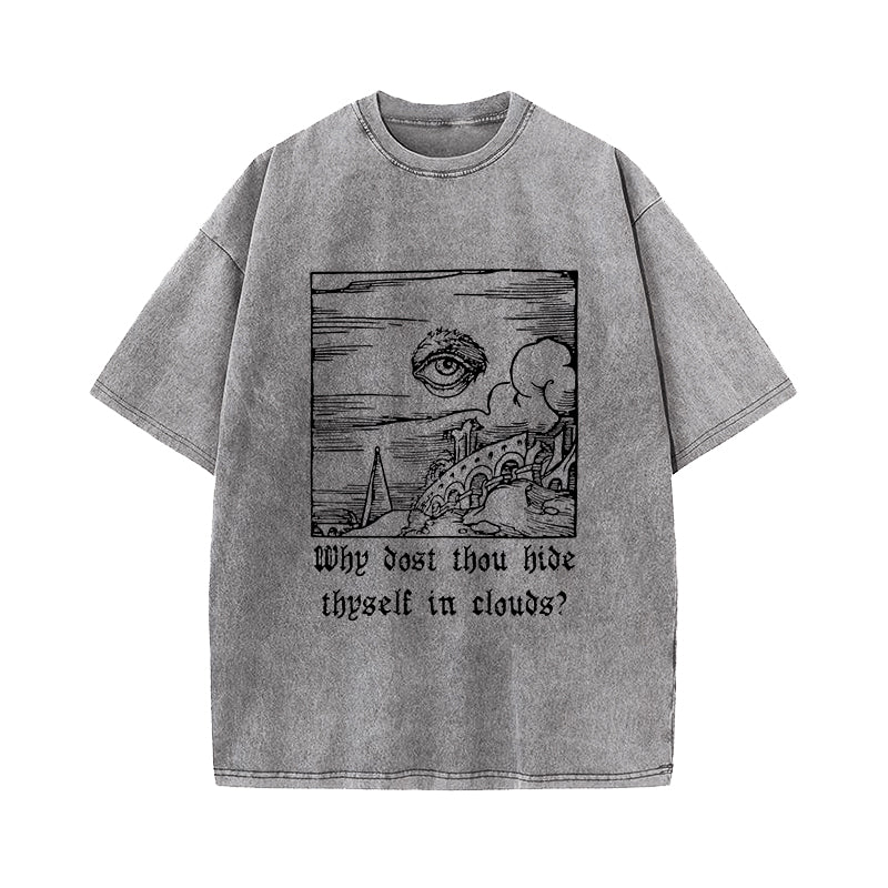 Why Dost Thou Hide Thyself In Clouds William Blake Washed T-Shirt