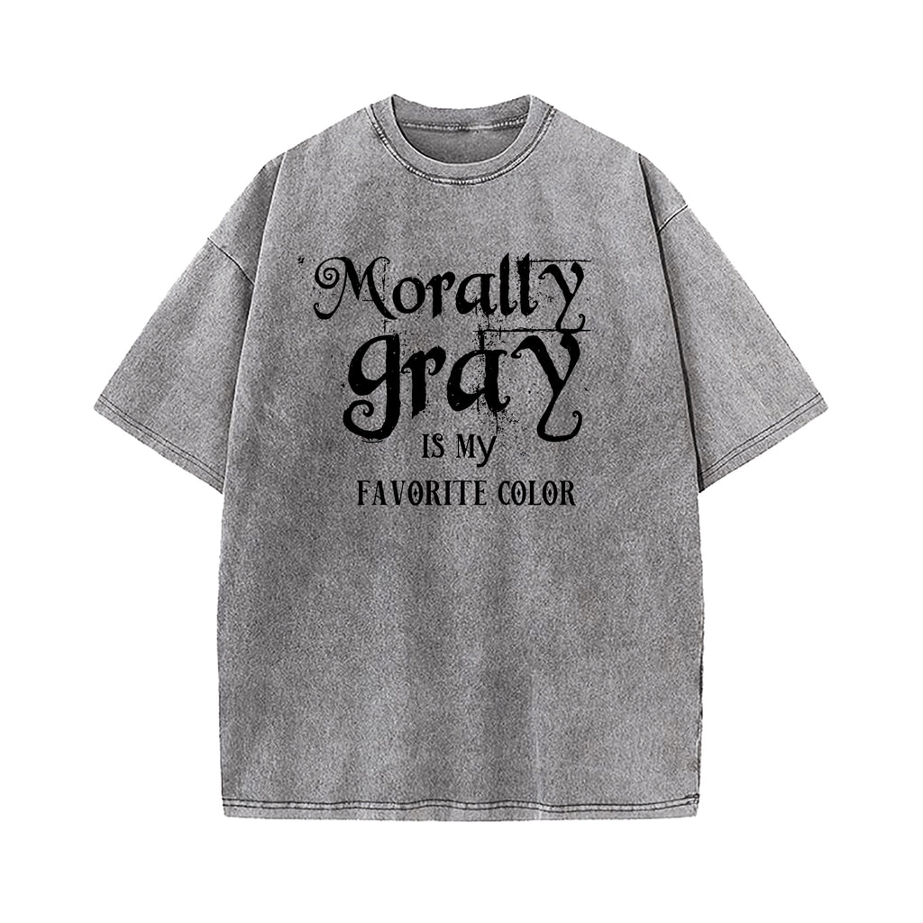 Morally Grey is My Favorite Color Washed T-Shirt