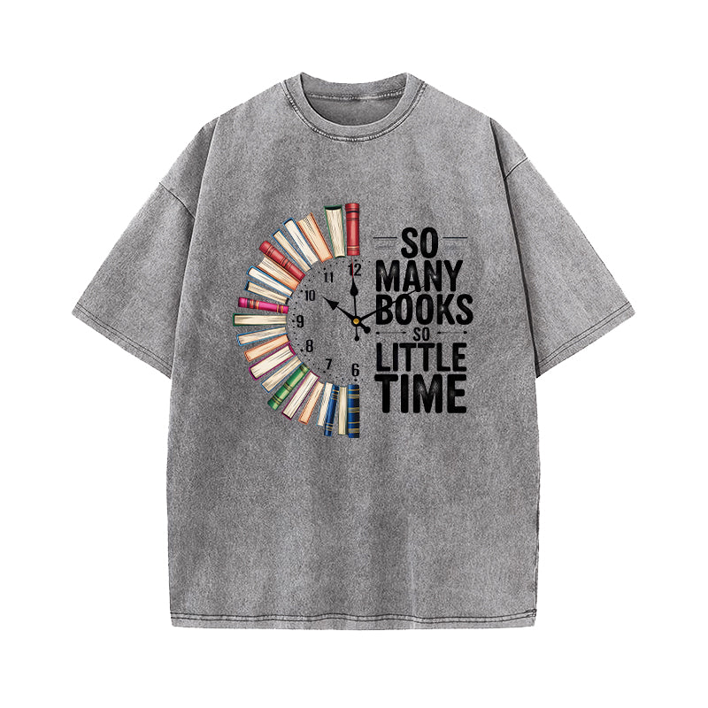 So Many Books So Little Time Washed T-Shirt
