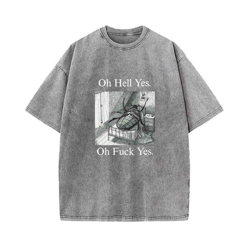 Oh Hell Yes Kafka Washed T-Shirt