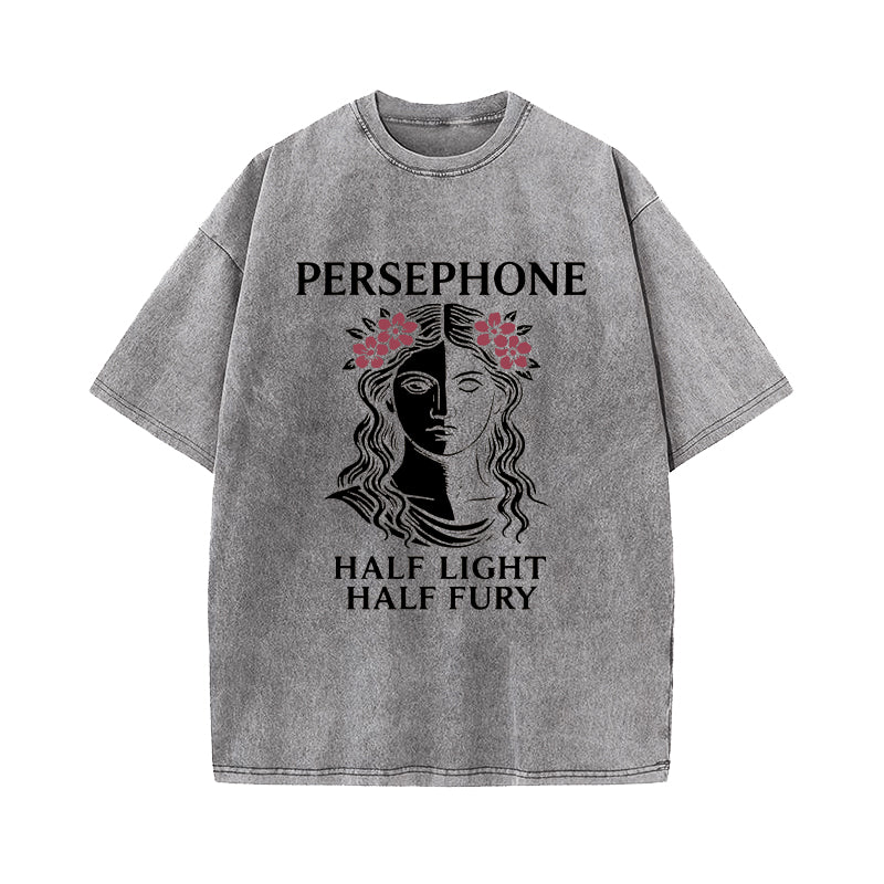 Persephone Half Light Half Fury Greek Mythology Washed T-Shirt