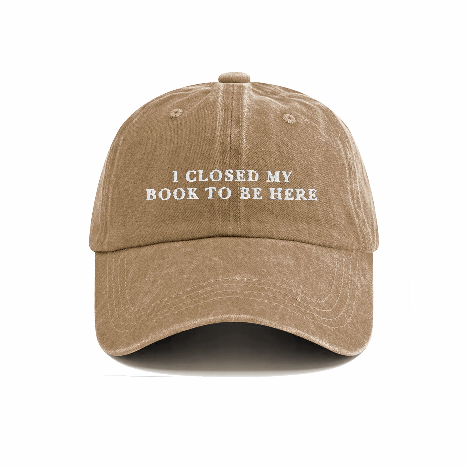 I Closed My Book To Be Here Embroidered  Washed Cap