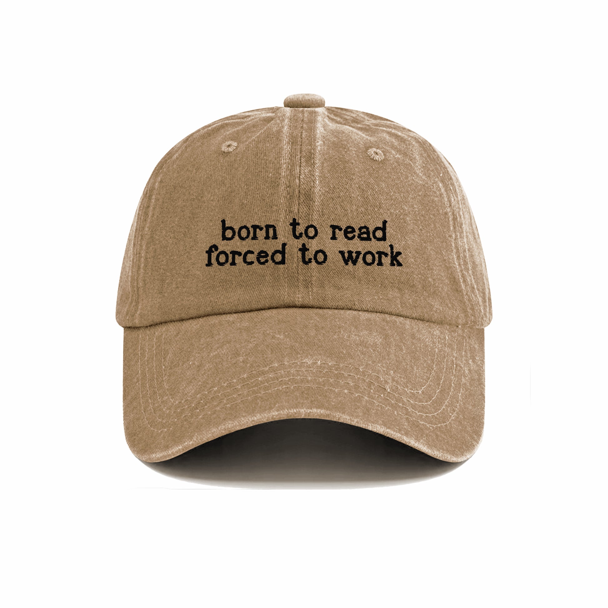 Born To Read Forced To Work Embroidered Washed Cap
