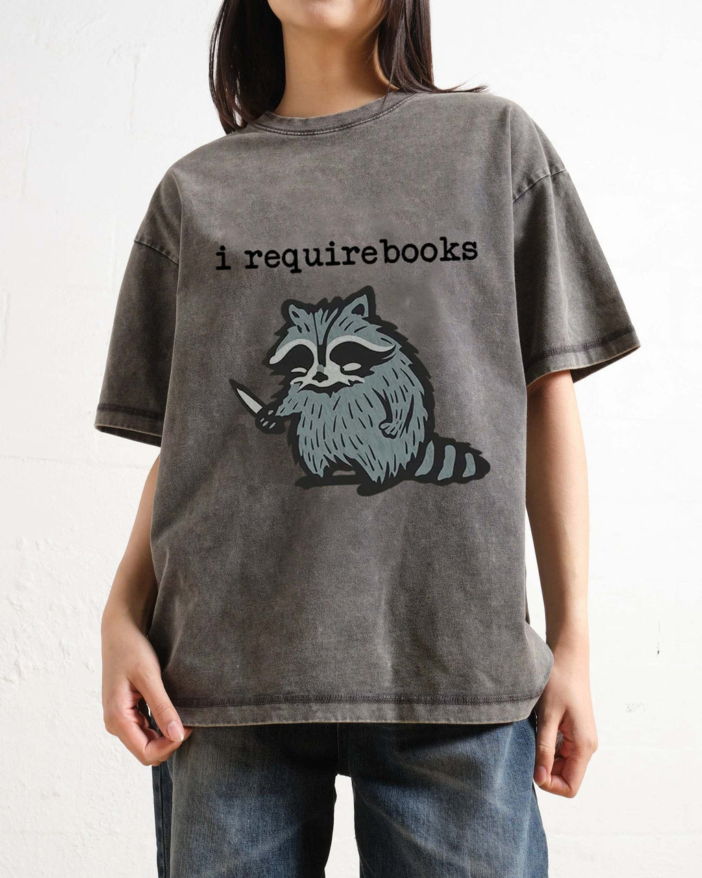 I Require Books T-shirt