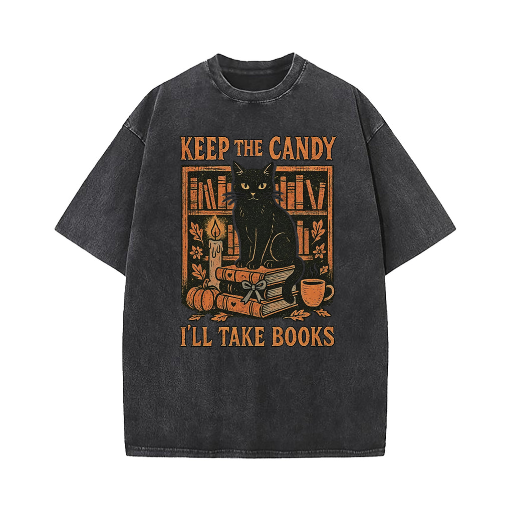 Keep The Candy I'll Take Books Washed T-Shirt