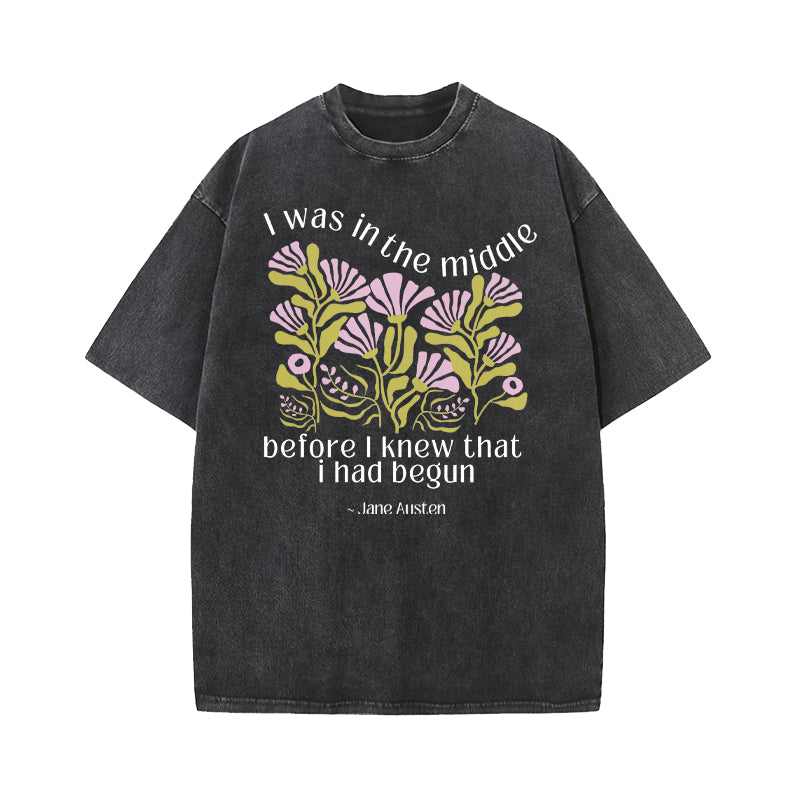 Emma Quote I Was in the Middle Washed T-Shirt