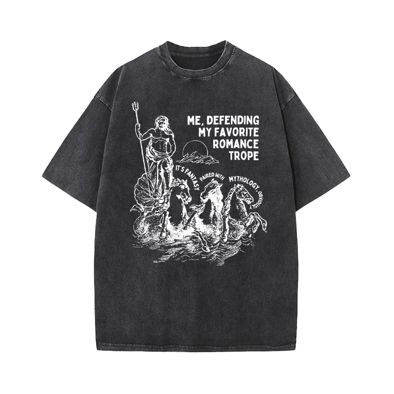 Me Defending My Favorite Trope Romantasy Washed T-Shirt
