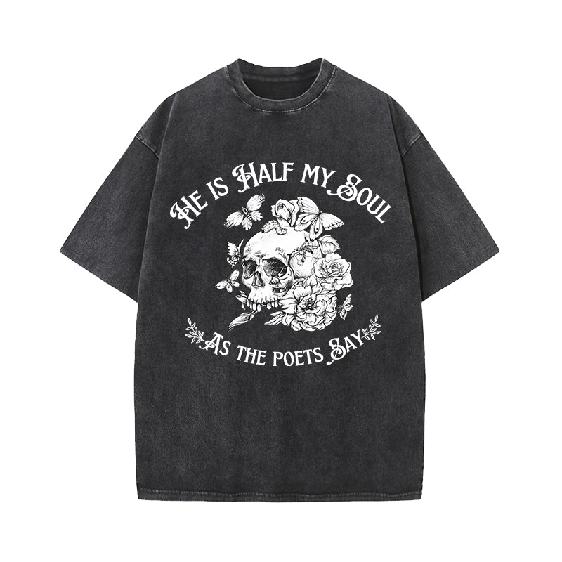 He Is Half My Soul As The Poets Say Washed T-Shirt
