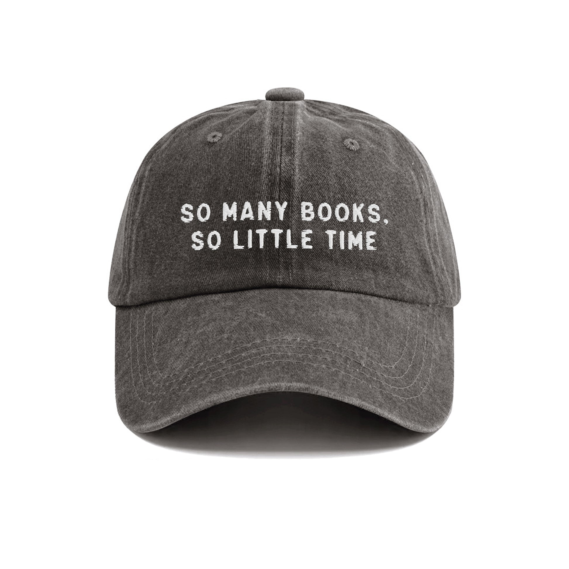 So Many Books So Little Time Embroidered Washed Cap