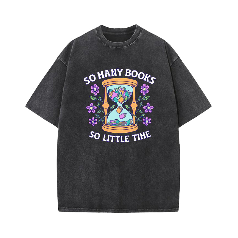 So Many Books So Little Time Washed T-Shirt