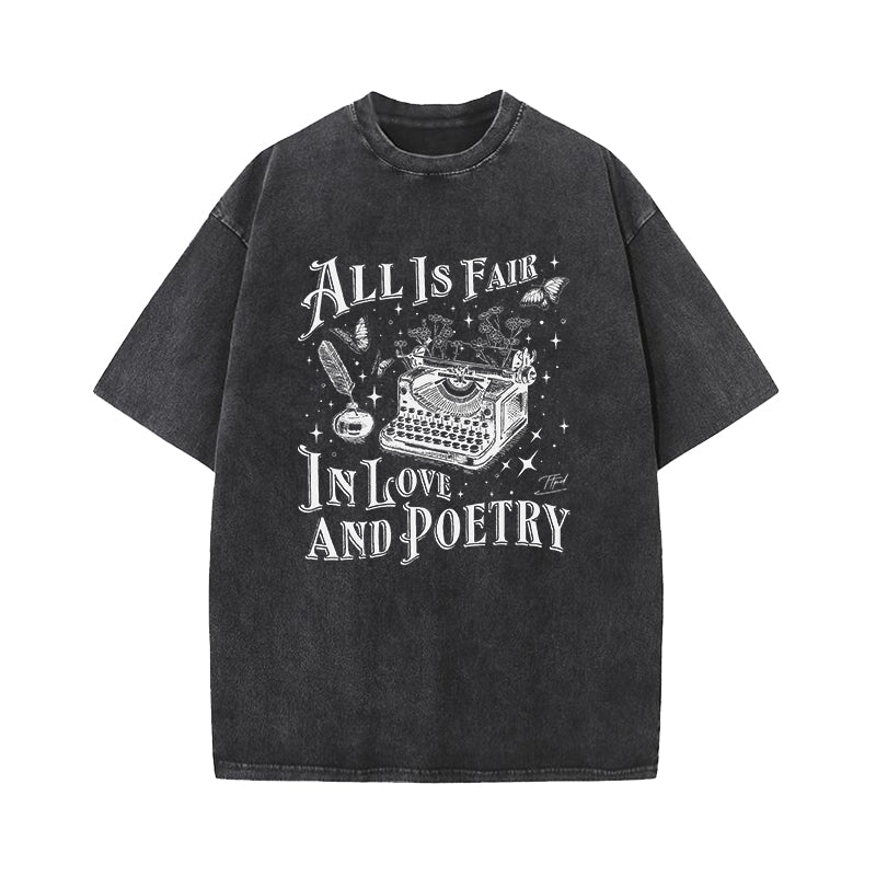 All Is Fair In Love And Poetry Washed T-Shirt