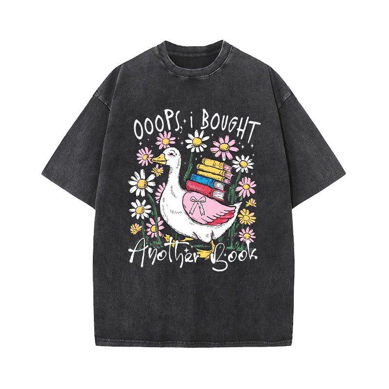 Oops I Bought Another Book Funny Goose Washed T-Shirt