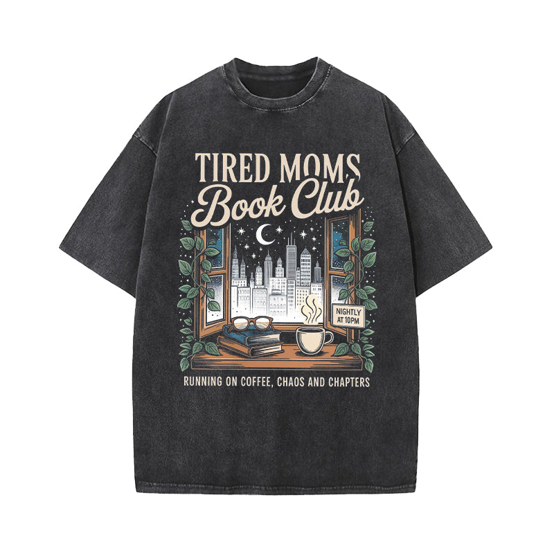 Tired Moms Book Club Washed T-Shirt