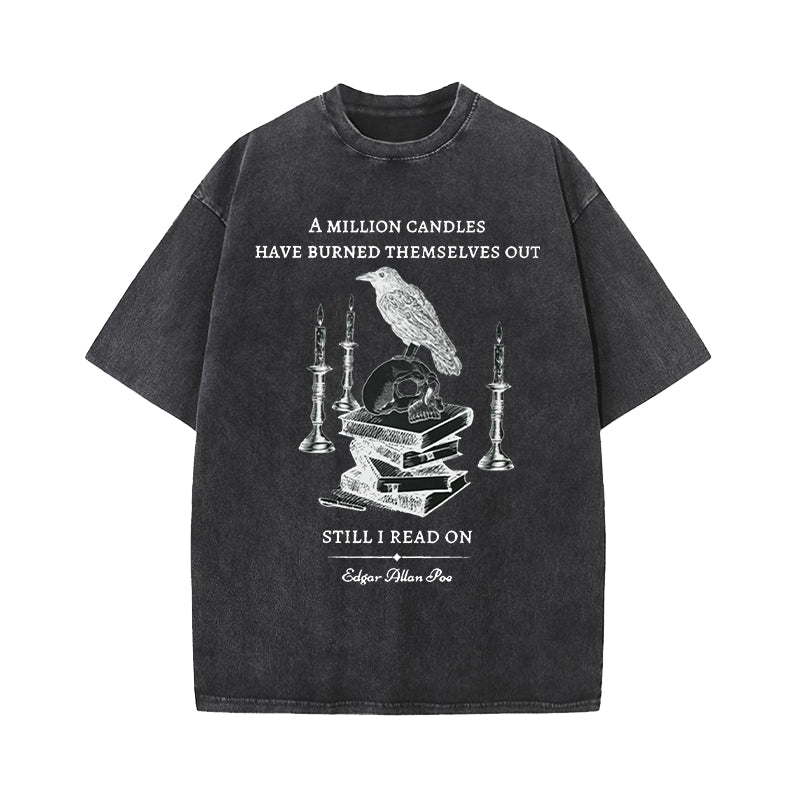 A Million Candles Have Burned Themselves Out Edgar Allan Poe Washed T-Shirt