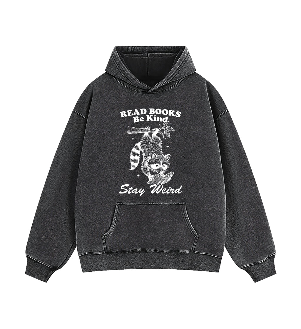 Read Books Be kind Stay Weird Raccoon Washed Hoodie